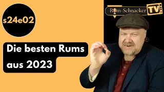 s24e02 Top 7 Rums aus 2023: Die besten in süß und trocken | Rum-Schnacker #tieferimrum