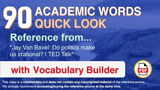 90 Academic Words Quick Look Ref from "Jay Van Bavel: Do politics make us irrational? | TED Talk"