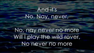 The Wild Rover (No, Nay, Never) - Lyrics ,