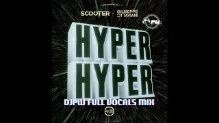 SCOOTER VS GUISEPPE OTTAVIANI - HYPER HYPER (DJPW FULL VOCALS)