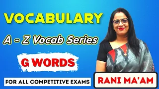Vocabulary A - Z Series || G Words || Synonyms and Antonyms || English With Rani Ma'am