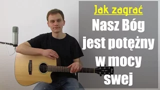 #89 Jak zagrać na gitarze Nasz Bóg jest potężny w mocy swej - JakZagrac.pl