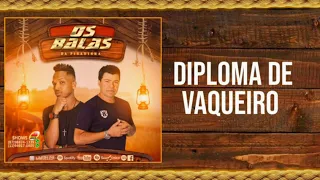 OS BALAS DA PISADINHA - DIPLOMA DE VAQUEIRO