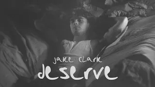 Jake Clark - deserve