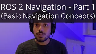 ROS 2 Navigation - Part 1 (Basic Navigation Concepts)