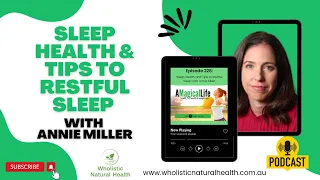 Sleep Health and Tips to Restful Sleep with Annie Miller | A Magical Life: Health, Wealth, and...