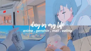 A day in my life : anime , genshin , eating , manga [ ft. mayeichan ]