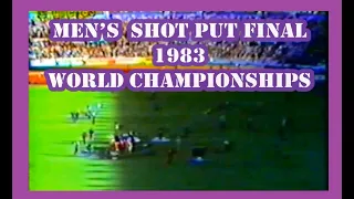 MEN’S  SHOT PUT FINAL 1983 WORLD CHAMPIONSHIPS (English comentator)