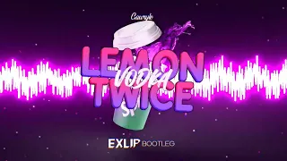 Gawryle - Lemon Vodka Twice (EXLIP Bootleg)