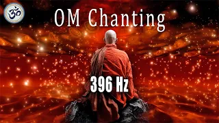 OM Chanting 396 Hz, Destroy Unconscious Blockages and Negativity, Singing Bowls, Meditation Music