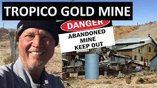 Abandoned TROPICO GOLD MINE Documentary, Ghost Town between Rosamond and Willow Springs, California