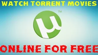 How to watch Torrent Movies Online without Downloading
