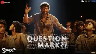 Question Mark  - Super 30 | Hrithik Roshan | Ajay Atul | Amitabh Bhattacharya