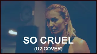 So Cruel - U2 (Lyric Video - cover by Tony Meade)