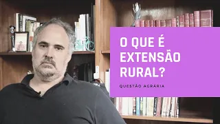 O que é Extensão Rural?