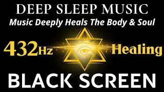 Frequency 432Hz Love & Miracles | Music Deeply Heals The Body & Soul | Eliminate All Negative Energy