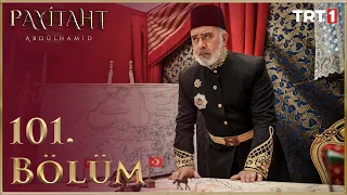 Payitaht Abdülhamid 101. Bölüm