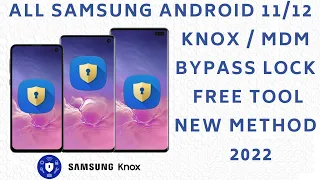 All Samsung Android 11/12 MDM Lock Bypass For Free