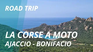 ROAD TRIP - La Corse à moto - Episode 4 : Ajaccio / Bonifacio