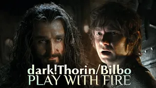 [Hobbit] dark!Thorin/Bilbo - play with fire