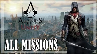 Assassin's Creed Unity - All missions | Full game