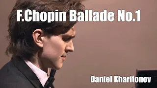 F.Chopin Ballade No.1 op.23 Daniel Kharitonov (Даниил Харитонов)