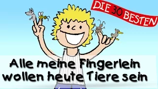 Alle meine Fingerlein wollen heute Tiere sein - Die besten Spiel-und Bewegungslieder || Kinderlieder