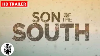 Son Of The South | Official Trailer | 2021 | A Drama Movie