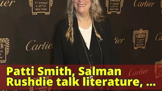 Patti Smith, Salman Rushdie talk literature, Trump