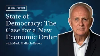 Brody Forum: State of Democracy: The Case for a New Economic Order