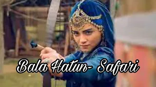 Bala Hatun- Safari