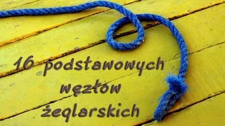 16 podstawowych węzłów żeglarskich