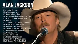 Alan Jackson Best Country Songs - Alan Jackson Playlist Greatest Hits