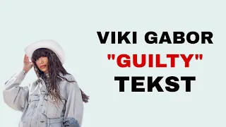 Viki Gabor - Guilty | TEKST/LYRICS
