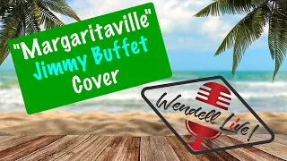 Margaritaville | Jimmy Buffet | Wendell Live! Cover