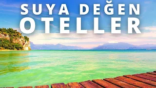 SUYA DEĞEN OTELLER | Denize Sıfır Küçük Otel Önerileri | 2021 Otel Önerileri
