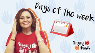 Makaton Topic - DAYS OF THE WEEK - Singing Hands