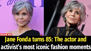 Jane Fonda turns 85: The actor and activist’s most iconic fashion moments