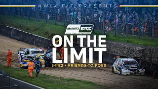 On The Limit S4 E2 | Friends to Foes | BTCC 2023