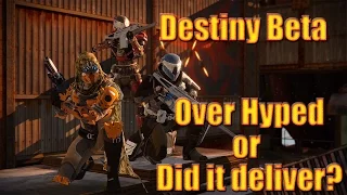 Destiny Beta is Over!  Was it Over Hyped?