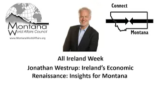 Dr Jonathan Westrup: Ireland’s Economic Renaissance: Insights for Montana