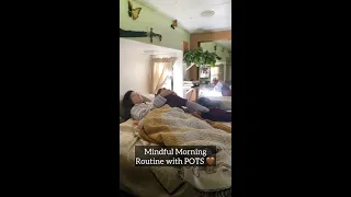 Mindful Morning Routine with POTS 🤎