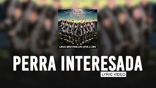 La Bandononona Rancho Viejo de Julio Aramburo - Perra Interesada (Lyric Video)