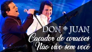 Don e Juan - Caçador de corações/Não vivo sem você (DVD Nos Bares da Vida)