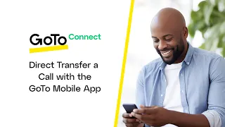 Direct (Blind) Transfer a Call with the GoTo Mobile App