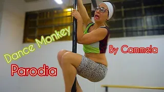 DANCE MONKEY PARODIA by CAMMELA