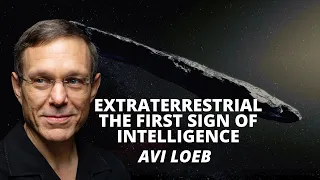 Extraterrestrial – The First Sign of Intelligence. Conversation with Deepak Chopra and Avi Loeb