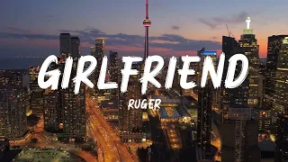 Ruger- Girlfriend Tiktok Lyrics