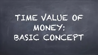 Time Value of Money: Basic Concept【Dr. Deric】