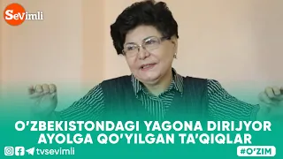 O'ZIM - O'ZBEKISTONDAGI YAGONA DIRIJYOR AYOLGA QO'YILGAN TA'QIQLAR